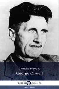 Complete Works of George Orwell - George Orwell